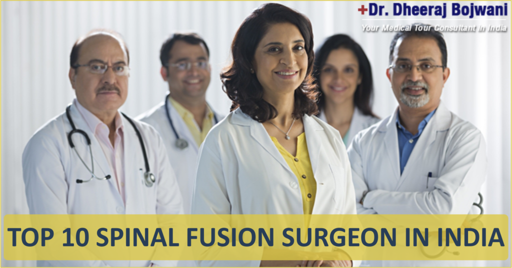 Top Spinal Fusion Surgeon in India Top 10 spinal fusion surgeon in India