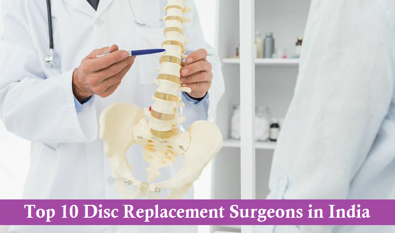 Disc Replacement Surgeons in India Top 10 Disc Replacement Surgeons in India