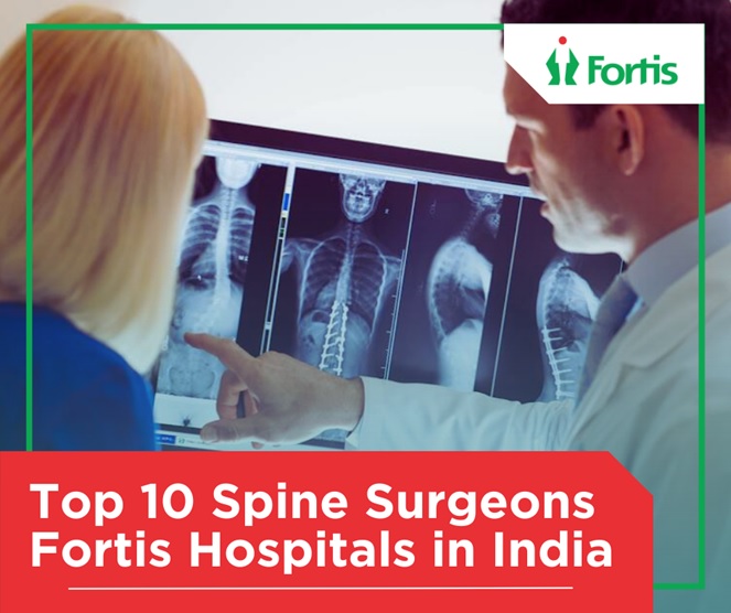 Top 10 Spine Surgeon Fortis Hospital in India Top 10 Spine Surgeon Fortis Hospital in India