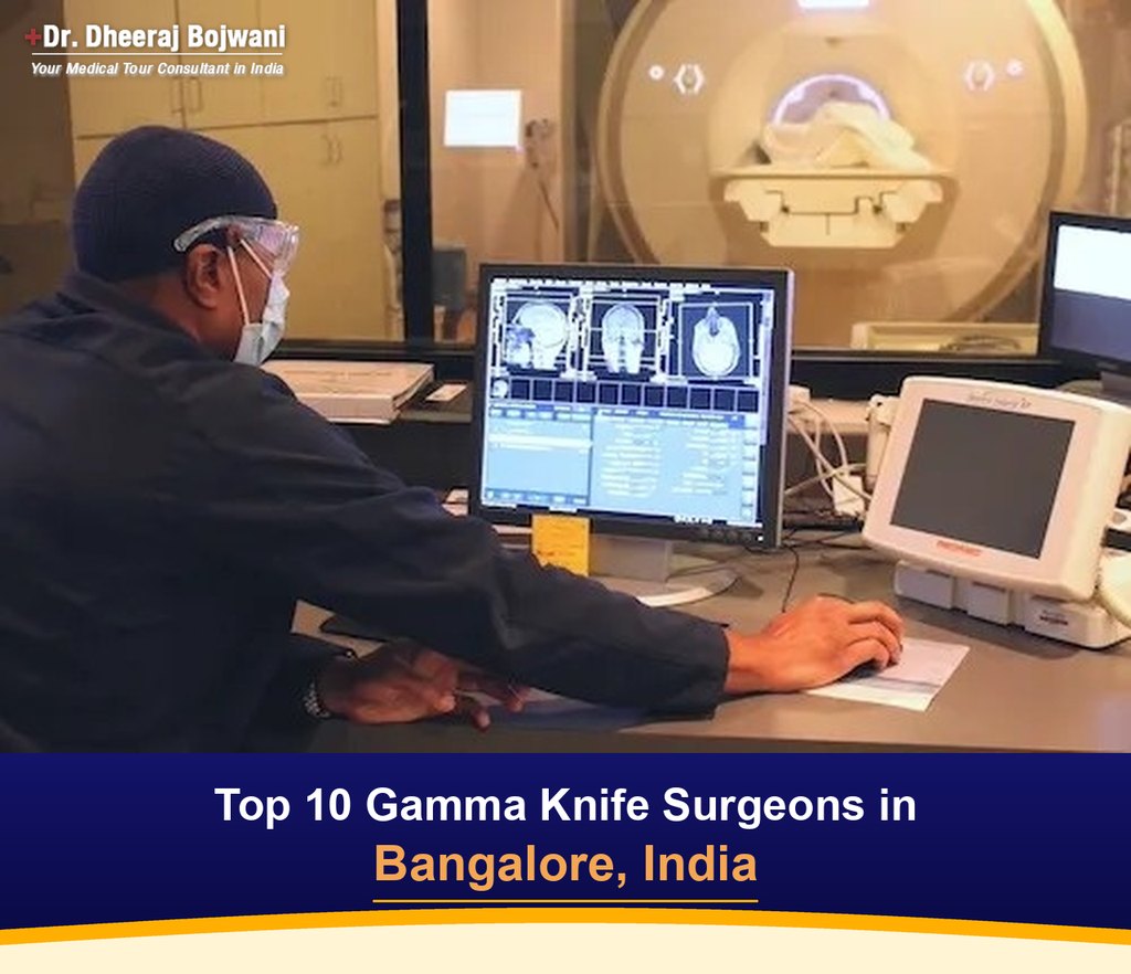 Top 10 Gamma Knife Surgeons in Bangalore, India (2026-2027)