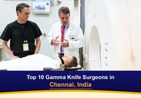 Top 10 Gamma Knife Surgeons in Chennai, India (2026-2027)