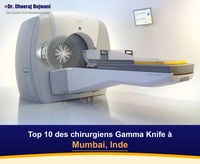 Top 10 des chirurgiens Gamma Knife à Mumbai, Inde (2026-2027)