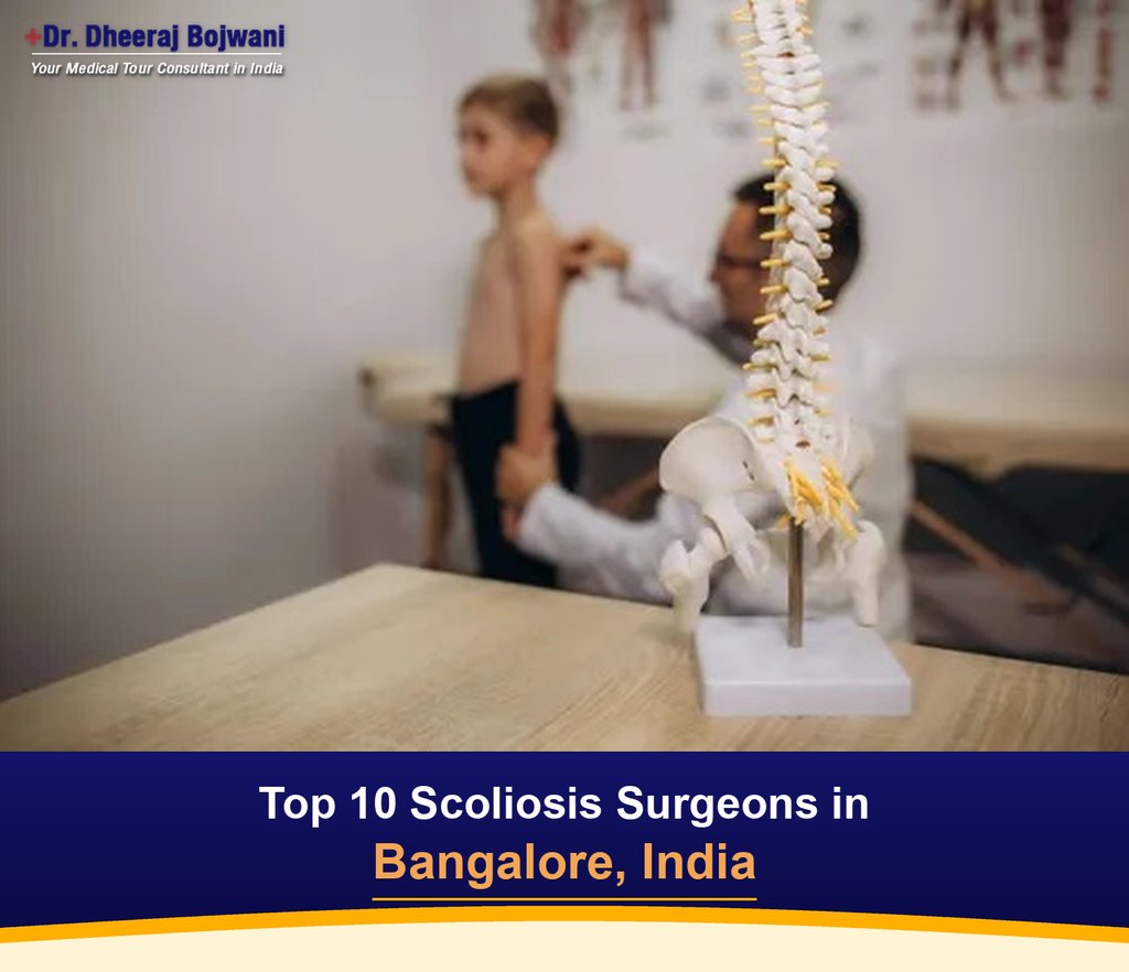 Top 10 Scoliosis Surgeons in Bangalore, India (2026-2027)
