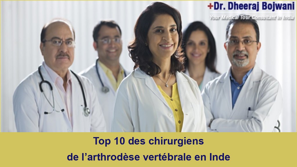 Top 10 des chirurgiens de l’arthrodèse vertébrale en Inde